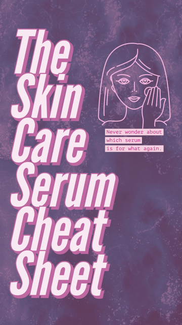 The Skin Care Serum Cheat Sheet
