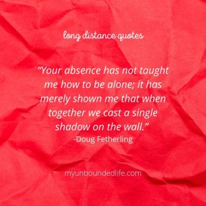 long distance relationship quotes -Doug Fetherling