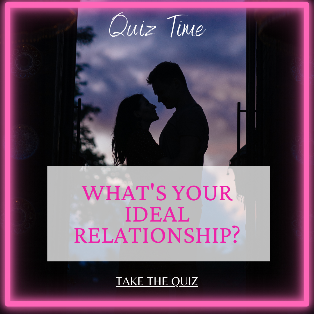 Quiz What's Your Ideal Relationship