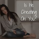 Is He Cheating On You QUIZ