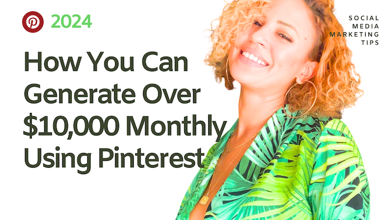 How You Can Generate Over $10,000 Monthly Using Pinterest