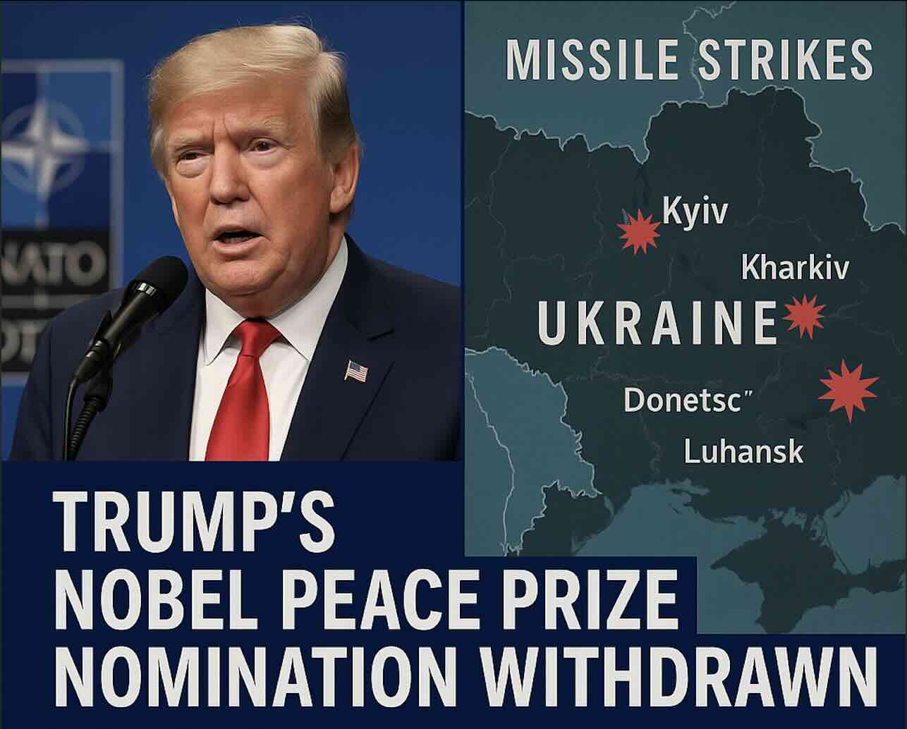 Trump’s Nobel Peace Prize Nomination Withdrawn Amid Criticism Over Ukraine War Response