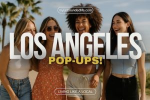 Best Los Angeles Pop-Up Events