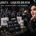 Aprés x Liquid Death Nail Launch Event in Los Angeles featuring limited-edition press-on nails, goodie bags, and hosted by Bailey Sarian