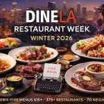 DineLA Restaurant Week Winter 2026 in Los Angeles featuring diverse cuisines, Michelin-recommended restaurants, and prix-fixe dining experiences.
